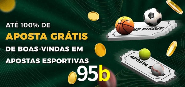95b Ate 100% de Aposta Gratis