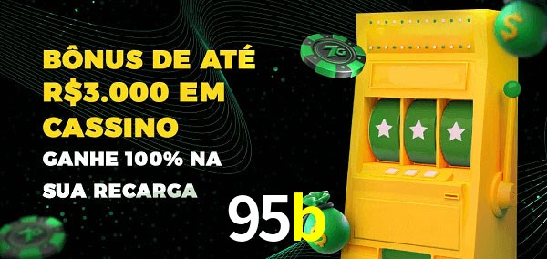95b melhor bônus de depósito